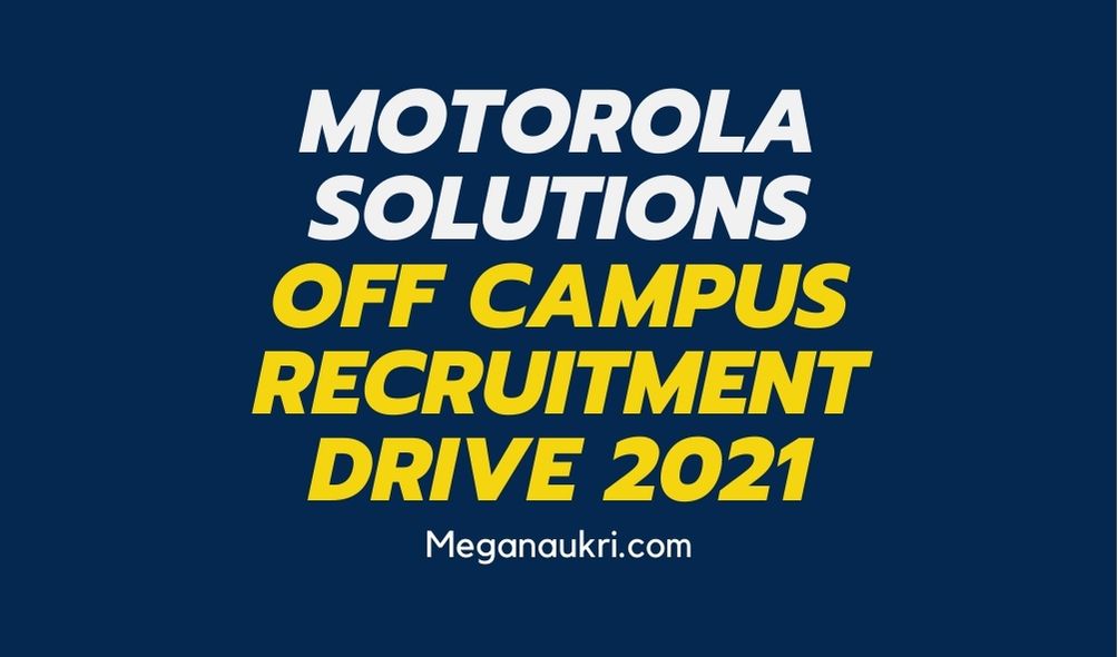 Motorola-Solutions-Off-Campus-Drive-Recruitment-2022